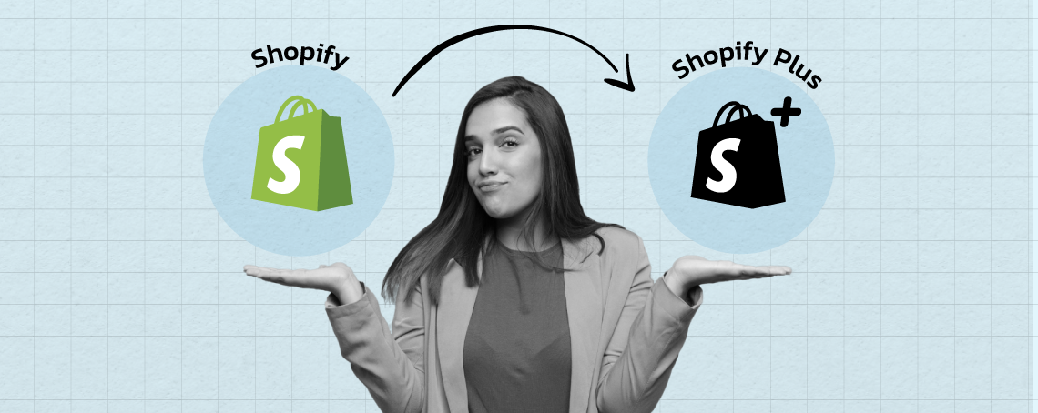 Shopify Vs. Shopify Plus: What You Need to Know Before Upgrading